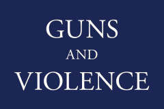 Guns and Violence